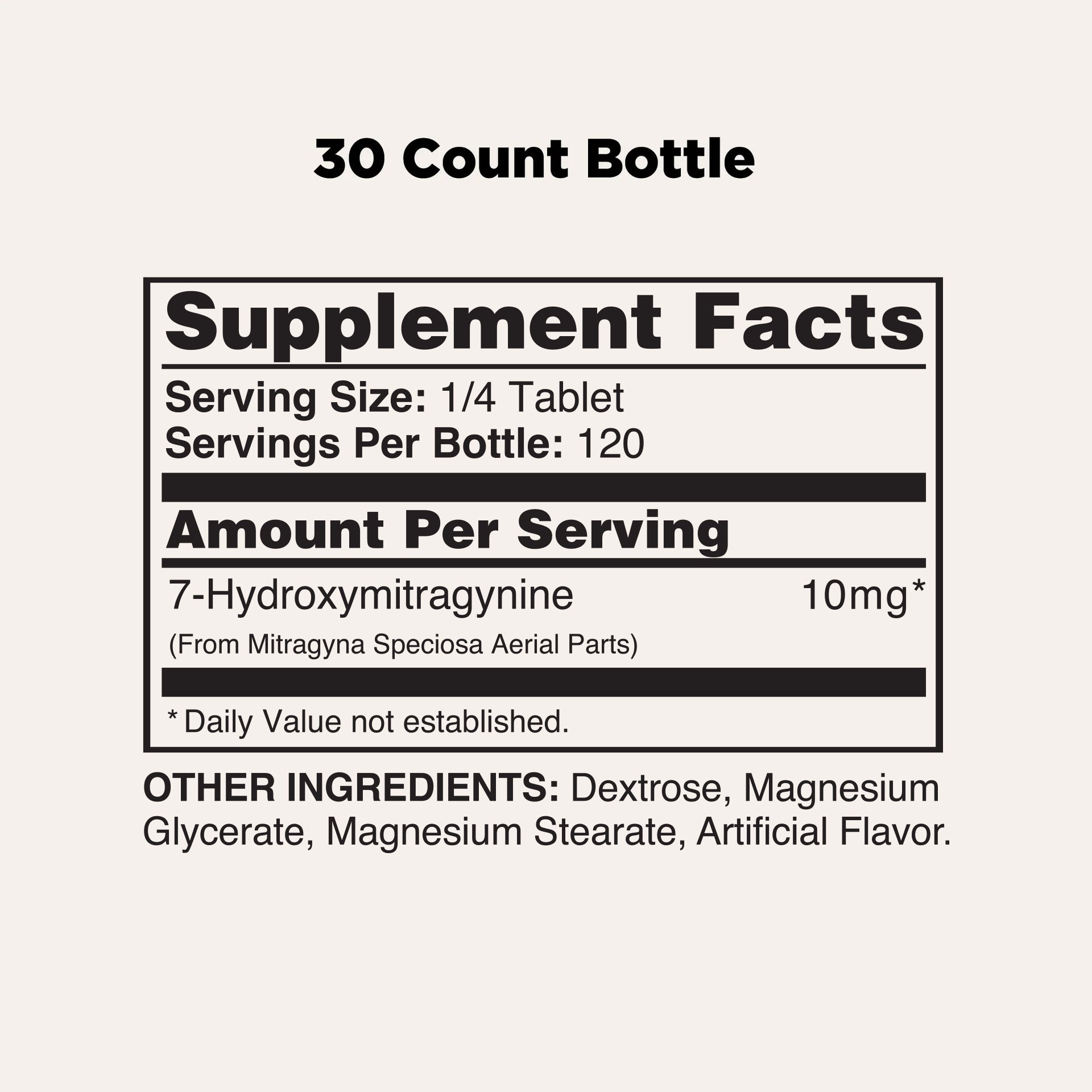 White label showing supplement facts for a 30 count bottle. Serving size is 1/4 tablet, servings per bottle are 200. Contains 10mg 7-hydroxymitragynine per serving. Other ingredients are listed at the bottom. 