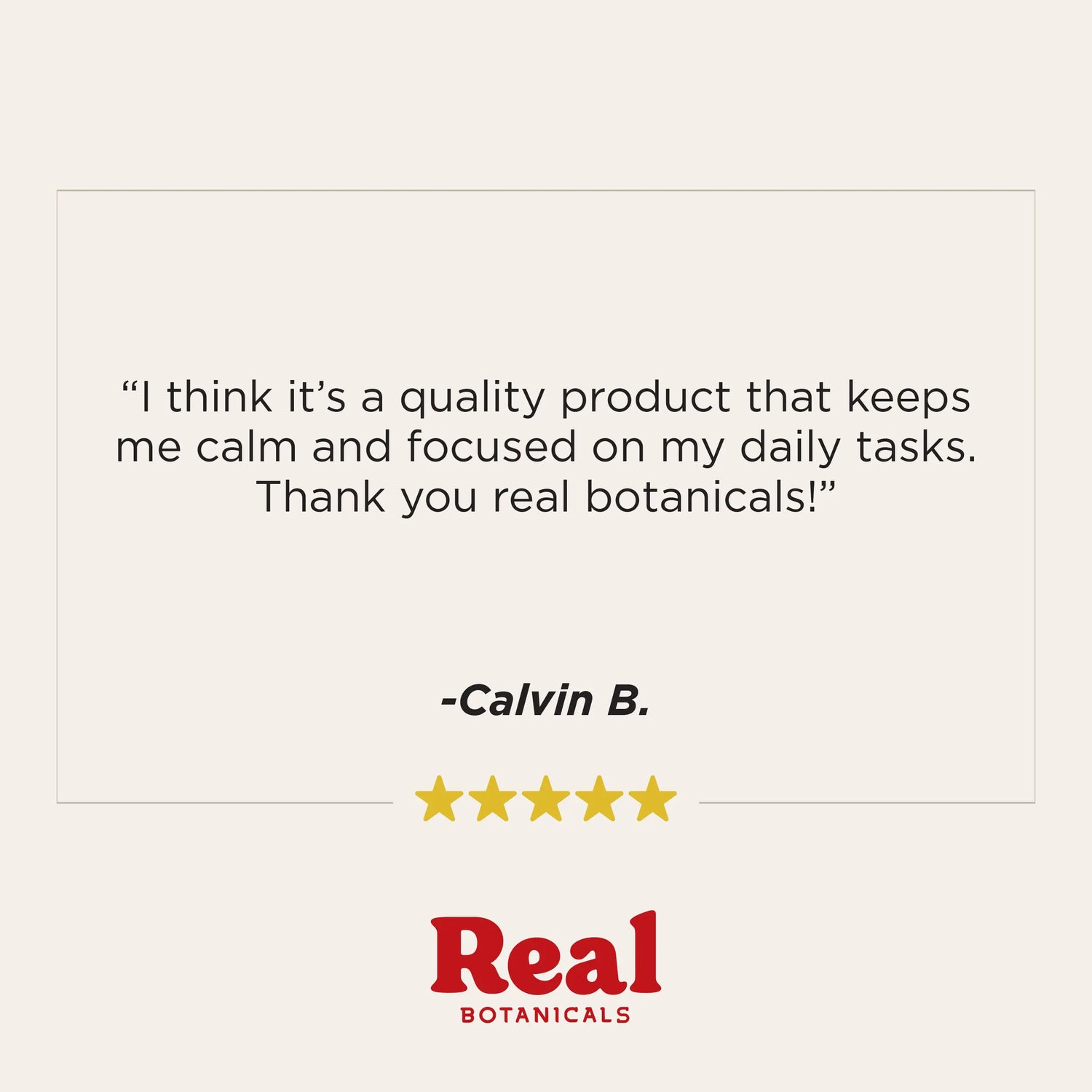 Five-star review for Real Botanicals with a quote from a customer on a light beige background.